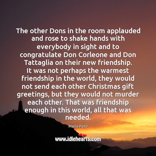 The other Dons in the room applauded and rose to shake hands Mario Puzo Picture Quote