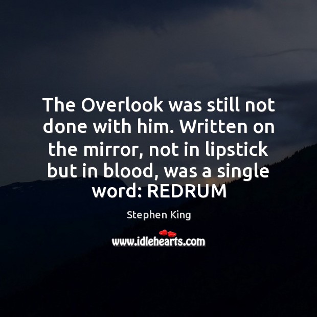 The Overlook was still not done with him. Written on the mirror, Image