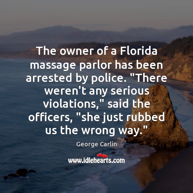 The owner of a Florida massage parlor has been arrested by police. “ Image