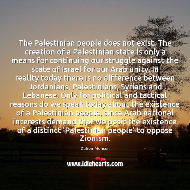 The Palestinian people does not exist. The creation of a Palestinian state Image