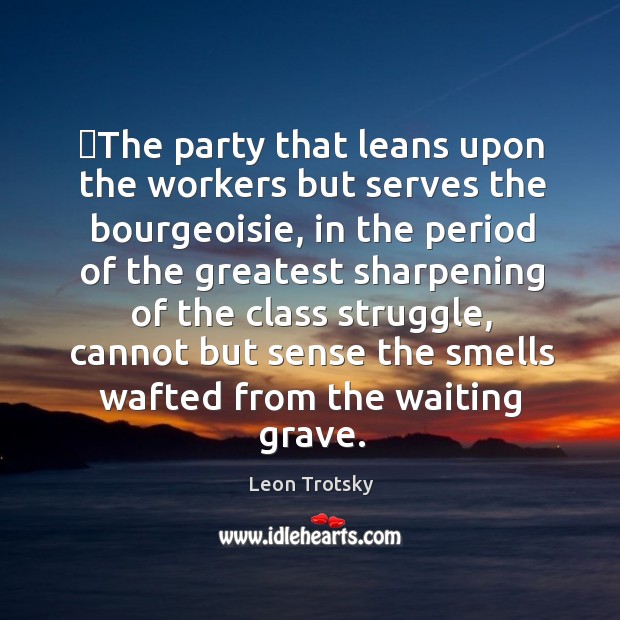 ‎The party that leans upon the workers but serves the bourgeoisie, in Image