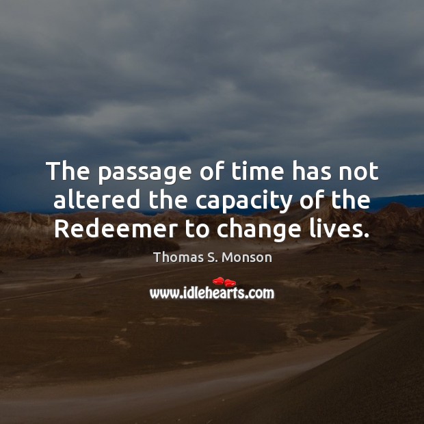The passage of time has not altered the capacity of the Redeemer to change lives. Image