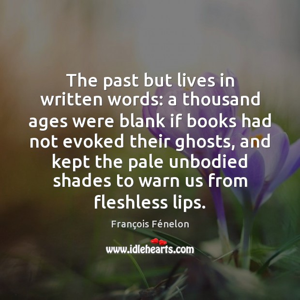 The past but lives in written words: a thousand ages were blank Image