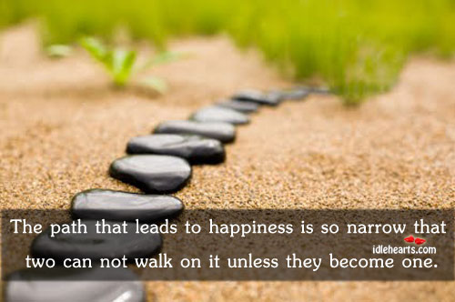 The path that leads to happiness is so Happiness Quotes Image