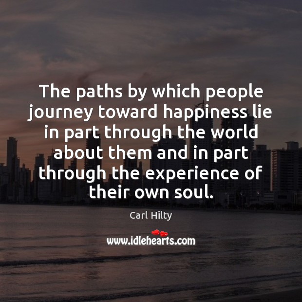The paths by which people journey toward happiness lie in part through Image
