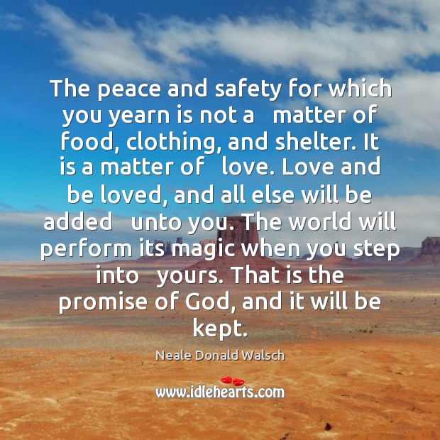 The peace and safety for which you yearn is not a   matter Image