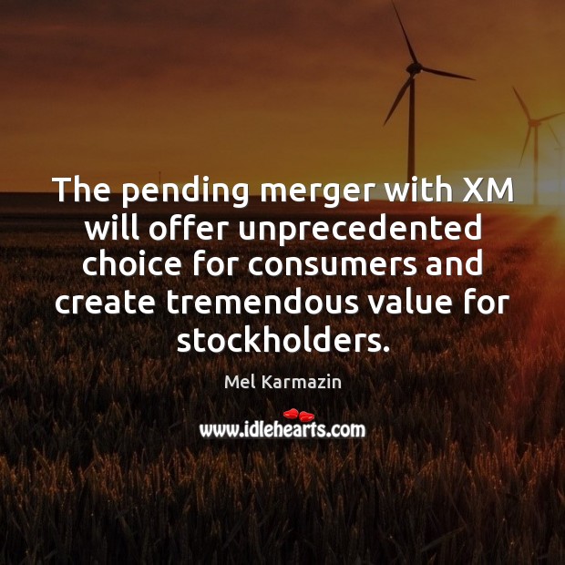 The pending merger with XM will offer unprecedented choice for consumers and Image