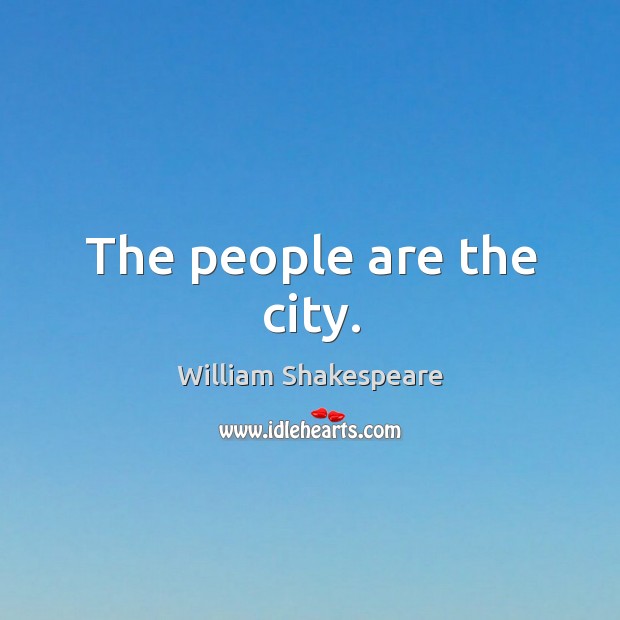 The people are the city. Image