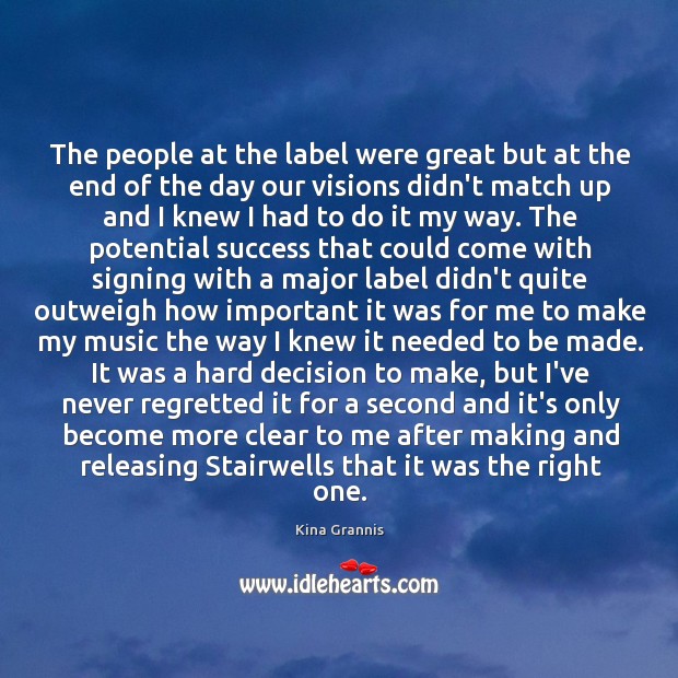 The people at the label were great but at the end of Image