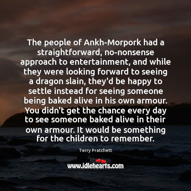 The people of Ankh-Morpork had a straightforward, no-nonsense approach to entertainment, and Image
