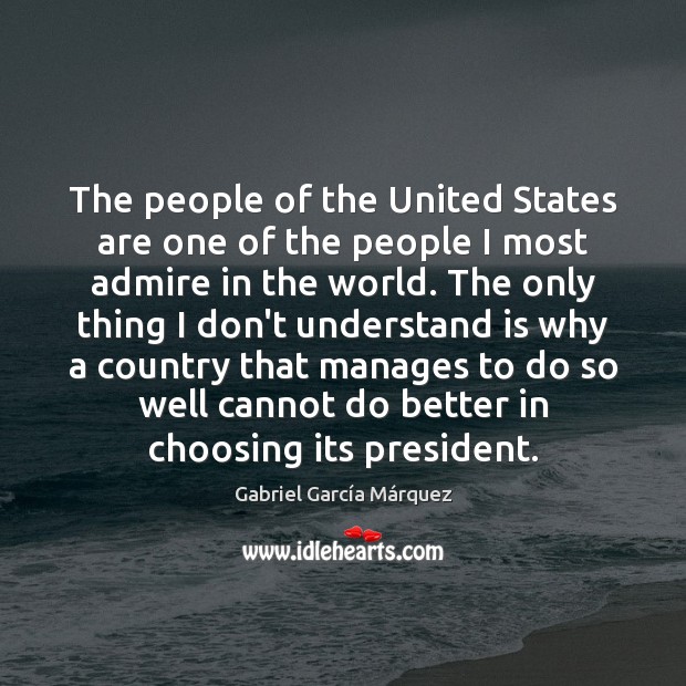 The people of the United States are one of the people I Gabriel García Márquez Picture Quote