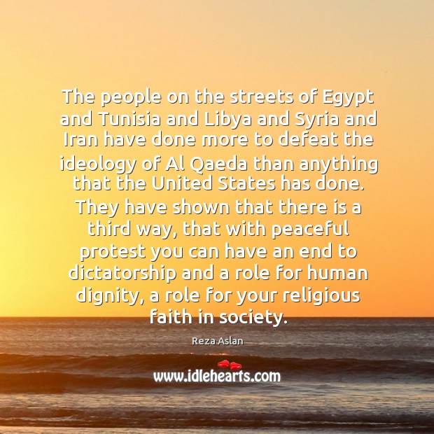 The people on the streets of Egypt and Tunisia and Libya and Reza Aslan Picture Quote