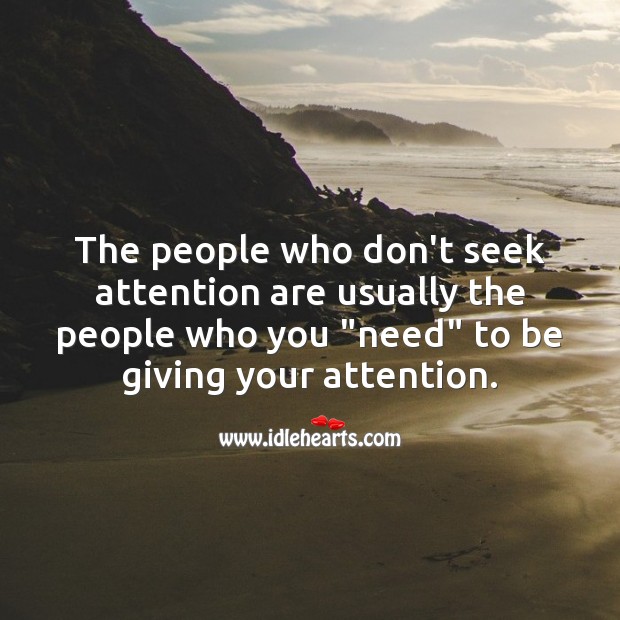 The people who don’t seek attention Image