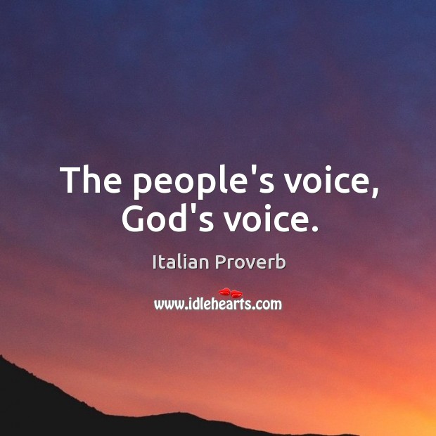 The people’s voice, God’s voice. Image