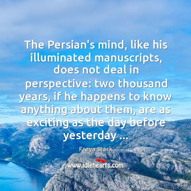The Persian’s mind, like his illuminated manuscripts, does not deal in perspective: Image