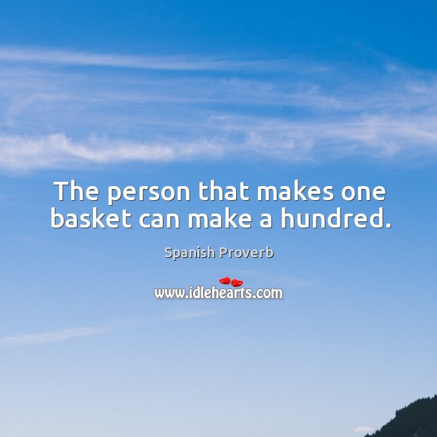 The person that makes one basket can make a hundred. Image
