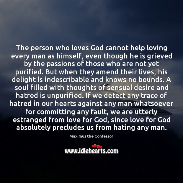 The person who loves God cannot help loving every man as himself, Image