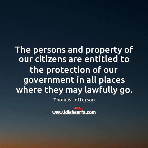 The persons and property of our citizens are entitled to the protection Image