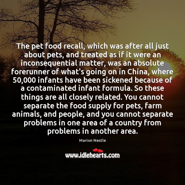 The pet food recall, which was after all just about pets, and Farm Quotes Image