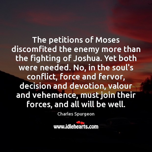 The petitions of Moses discomfited the enemy more than the fighting of Image