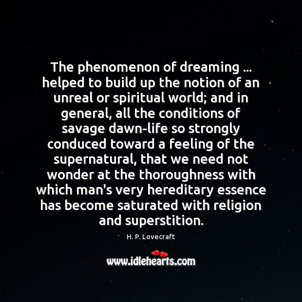 The phenomenon of dreaming … helped to build up the notion of an Image