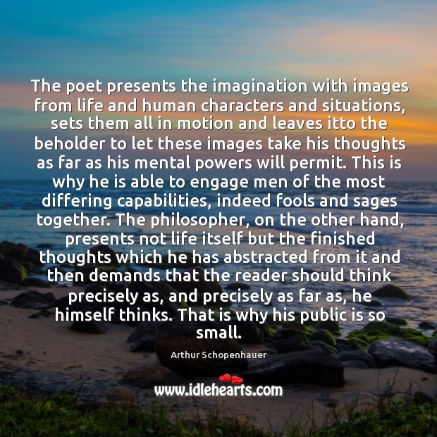 The poet presents the imagination with images from life and human characters Image