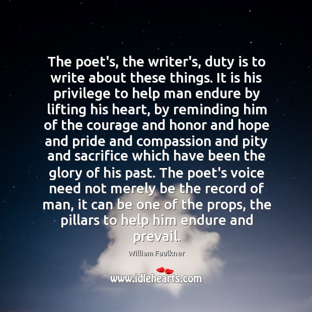 The poet’s, the writer’s, duty is to write about these things. It Image
