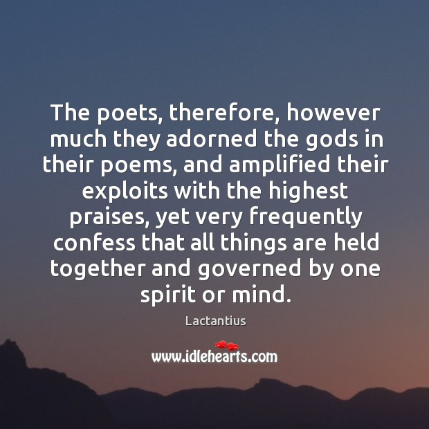 The poets, therefore, however much they adorned the Gods in their poems Image