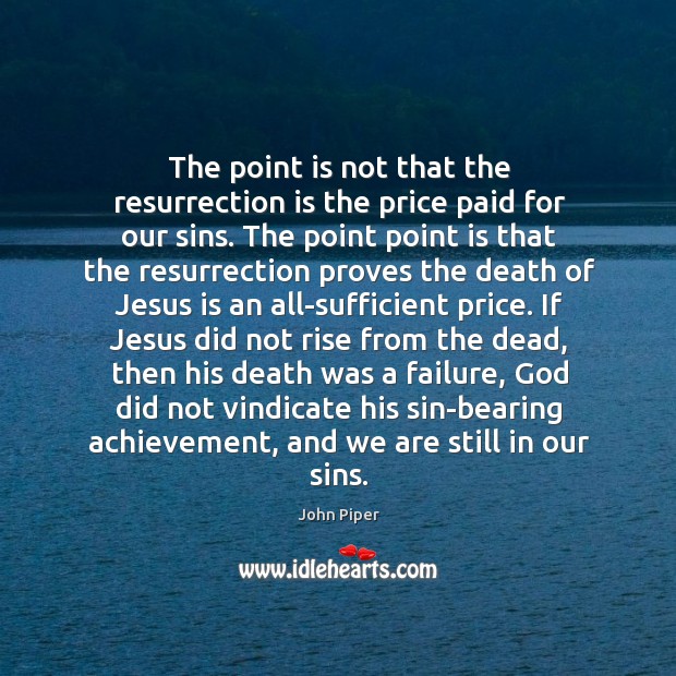 The point is not that the resurrection is the price paid for Image