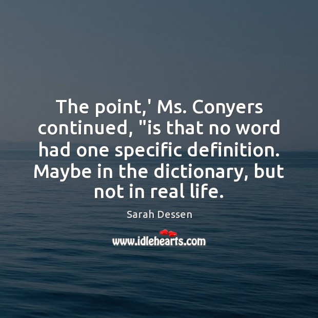 The point,’ Ms. Conyers continued, “is that no word had one Image