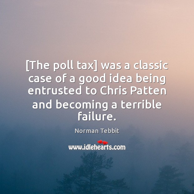 [The poll tax] was a classic case of a good idea being Image