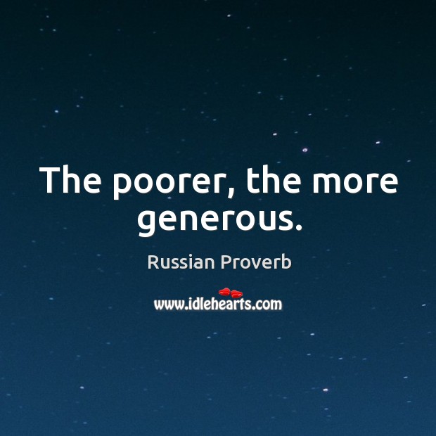 The poorer, the more generous. Russian Proverbs Image