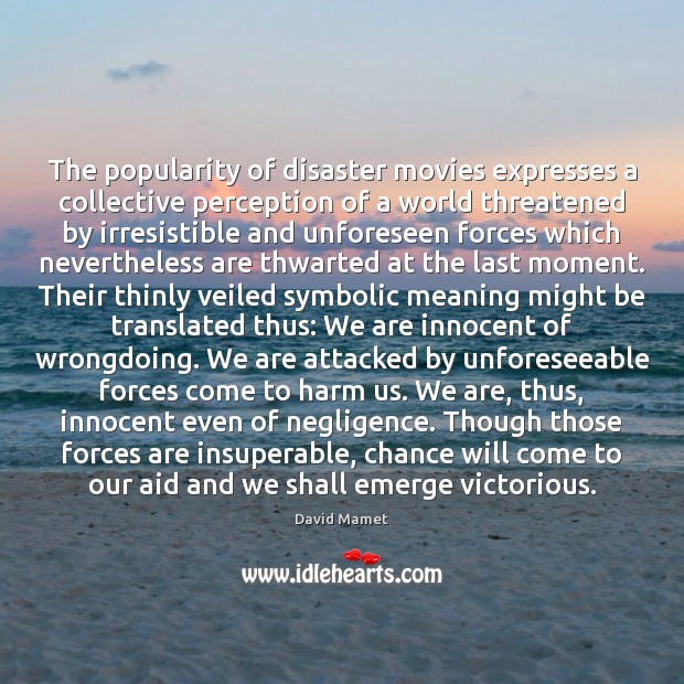 The popularity of disaster movies expresses a collective perception of a world Image