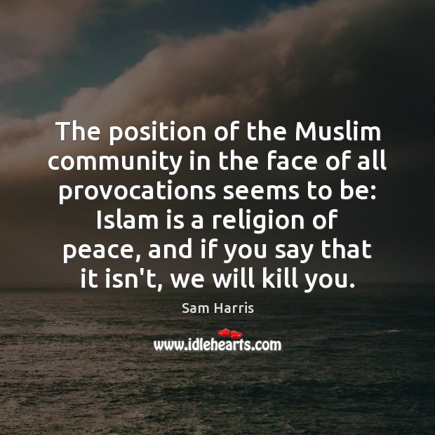 The position of the Muslim community in the face of all provocations 