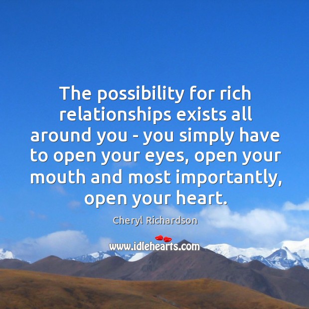 The possibility for rich relationships exists all around you – you simply Image