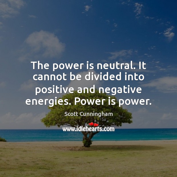 The power is neutral. It cannot be divided into positive and negative Image
