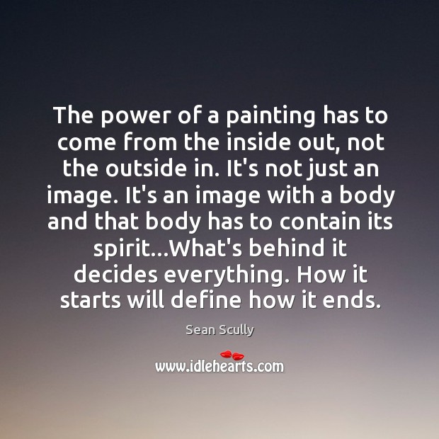The power of a painting has to come from the inside out, Image