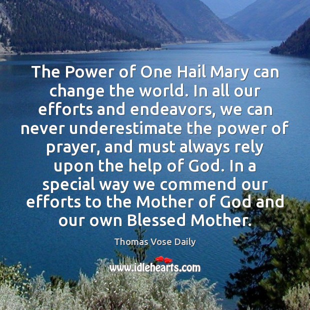 The Power of One Hail Mary can change the world. In all Underestimate Quotes Image
