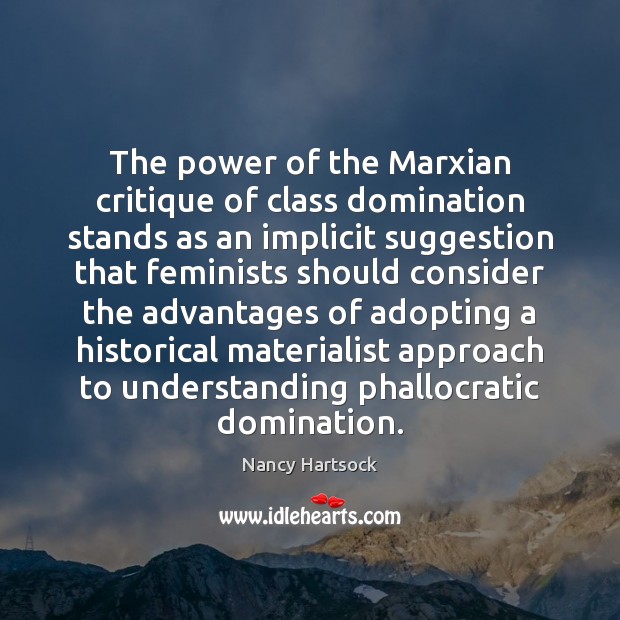 The power of the Marxian critique of class domination stands as an Image