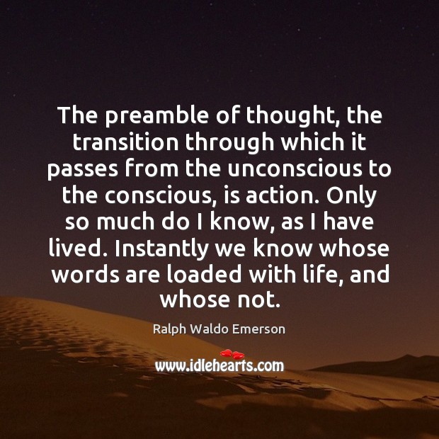 The preamble of thought, the transition through which it passes from the Ralph Waldo Emerson Picture Quote