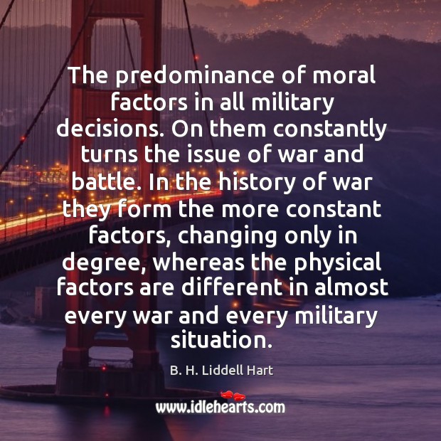 The predominance of moral factors in all military decisions. On them constantly Image