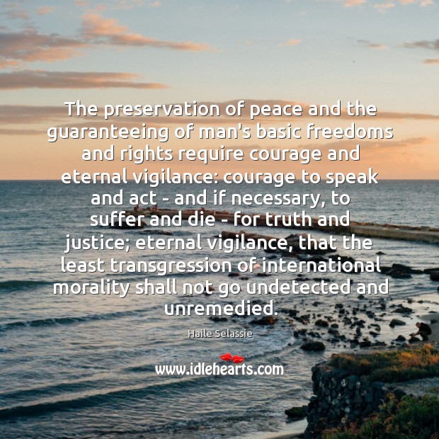 The preservation of peace and the guaranteeing of man’s basic freedoms and Image