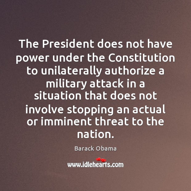 The President does not have power under the Constitution to unilaterally authorize Image