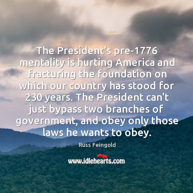 The President’s pre-1776 mentality is hurting America and fracturing the foundation on Image