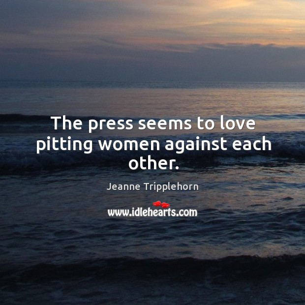 The press seems to love pitting women against each other. Image