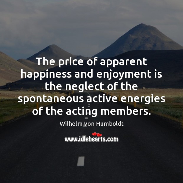 The price of apparent happiness and enjoyment is the neglect of the Image