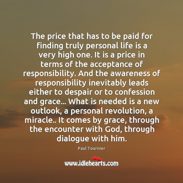 The price that has to be paid for finding truly personal life Paul Tournier Picture Quote