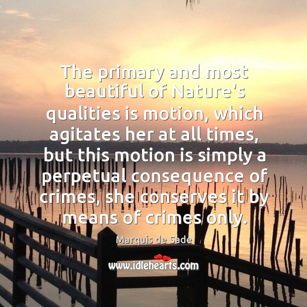 The primary and most beautiful of Nature’s qualities is motion, which agitates Image