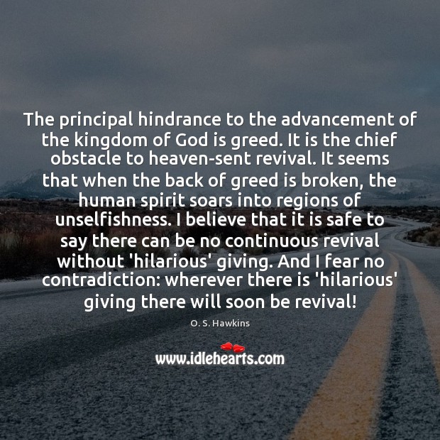 The principal hindrance to the advancement of the kingdom of God is 
