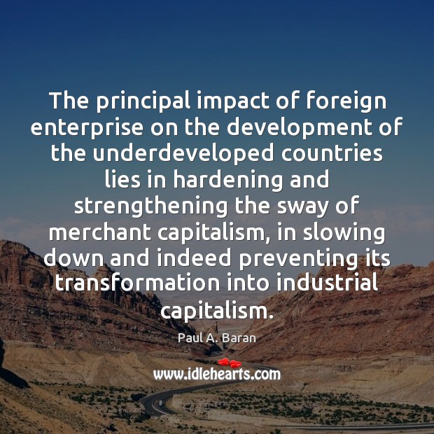 The principal impact of foreign enterprise on the development of the underdeveloped Image